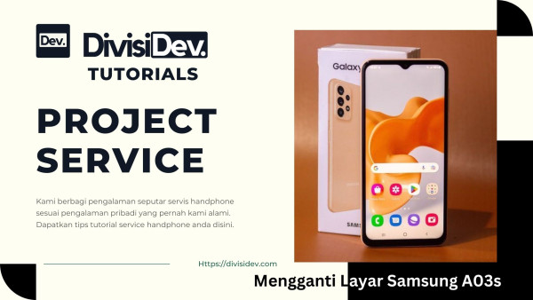 Tutorial Mengganti Layar Samsung A03s